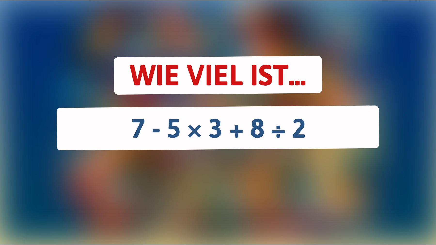 Glaubst du, du bist ein Mathe-Genie? Versuche, dieses verzwickte Rätsel zu lösen und finde heraus, ob du den richtigen Weg gehst!"